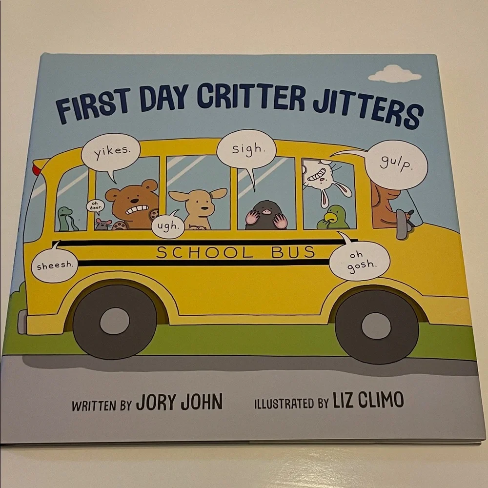 First Day Critter Jitters Hardcover Children's Book by Jory John